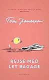 Rejse med let bagage by Tove Jansson