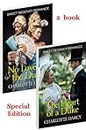 No Love for the Duke & The Heart of a Duke: Regency Romance 2 Book Special Edition No Love for the Duke & The Heart of a Duke: Regency Romance 2 Book Special Edition