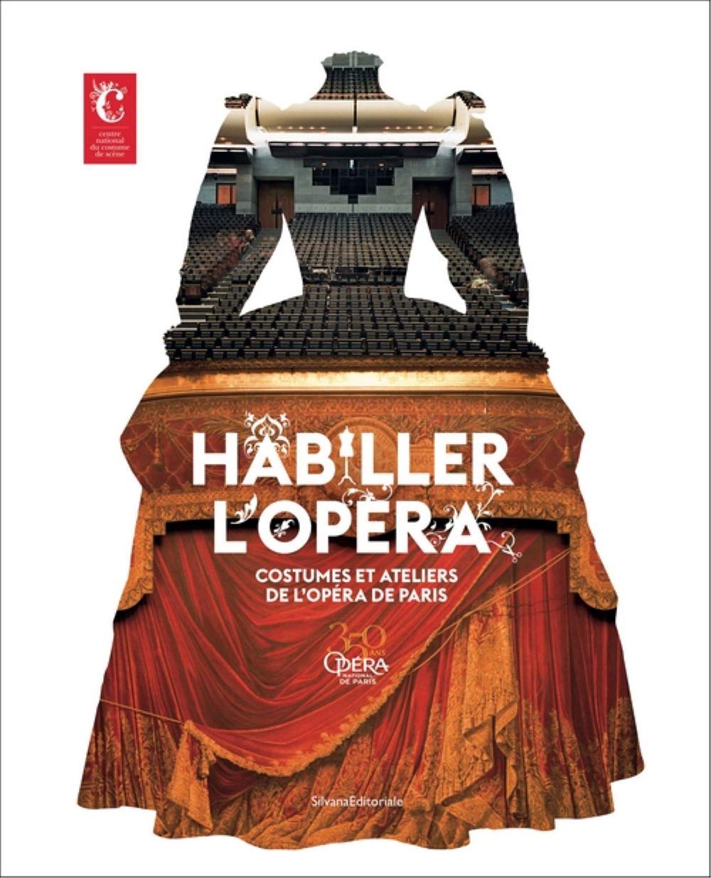 Habiller l'opéra : Costumes et ateliers de l'Opéra de Paris (Hardcover)