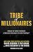 Tribe of Millionaires: What if one choice could change everything?
