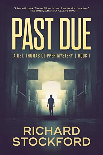 Past Due (Det. Thomas Clipper Mysteries Book 1)