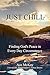 Just Chill: Finding God's P...