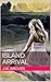 Island Arrival