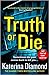 Truth or die