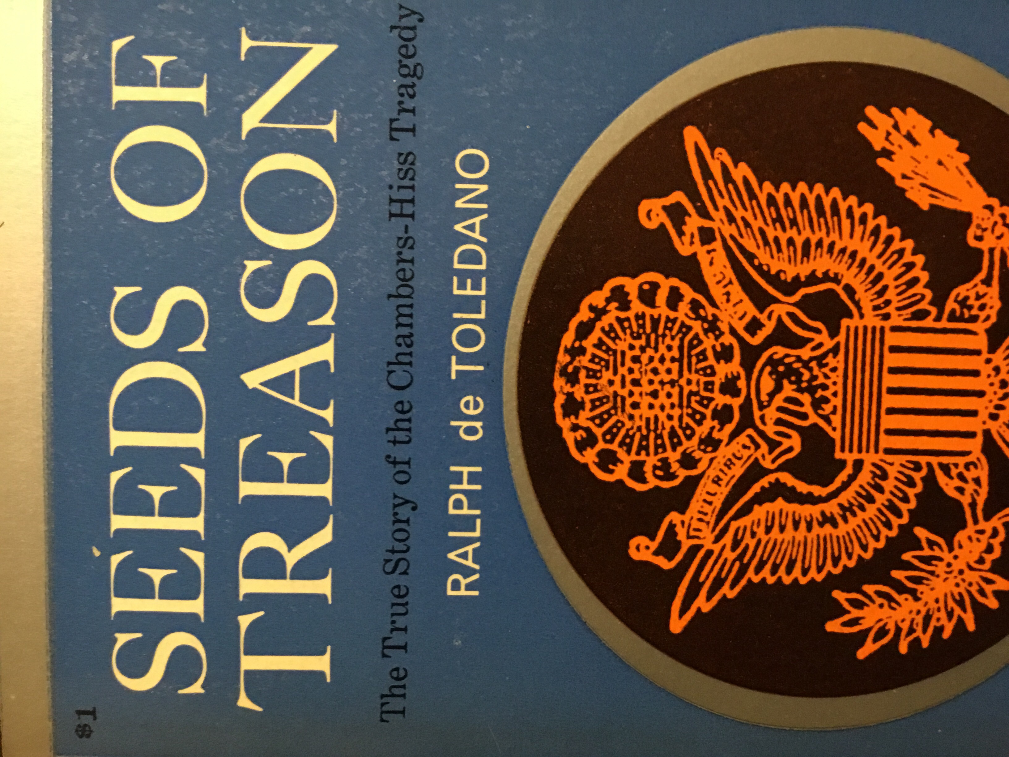 Seeds of Treason: The True Story of the Chambers-Hiss Tragedy