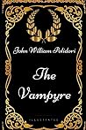 The Vampyre: By J...