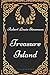 Treasure Island: By Robert Louis Stevenson - Illustrated