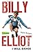 BILLY ELLIOT I WILL DANCE by Melvin Burgess