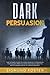 Dark Persuasion: The Ultima...