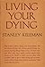 Living Your Dying