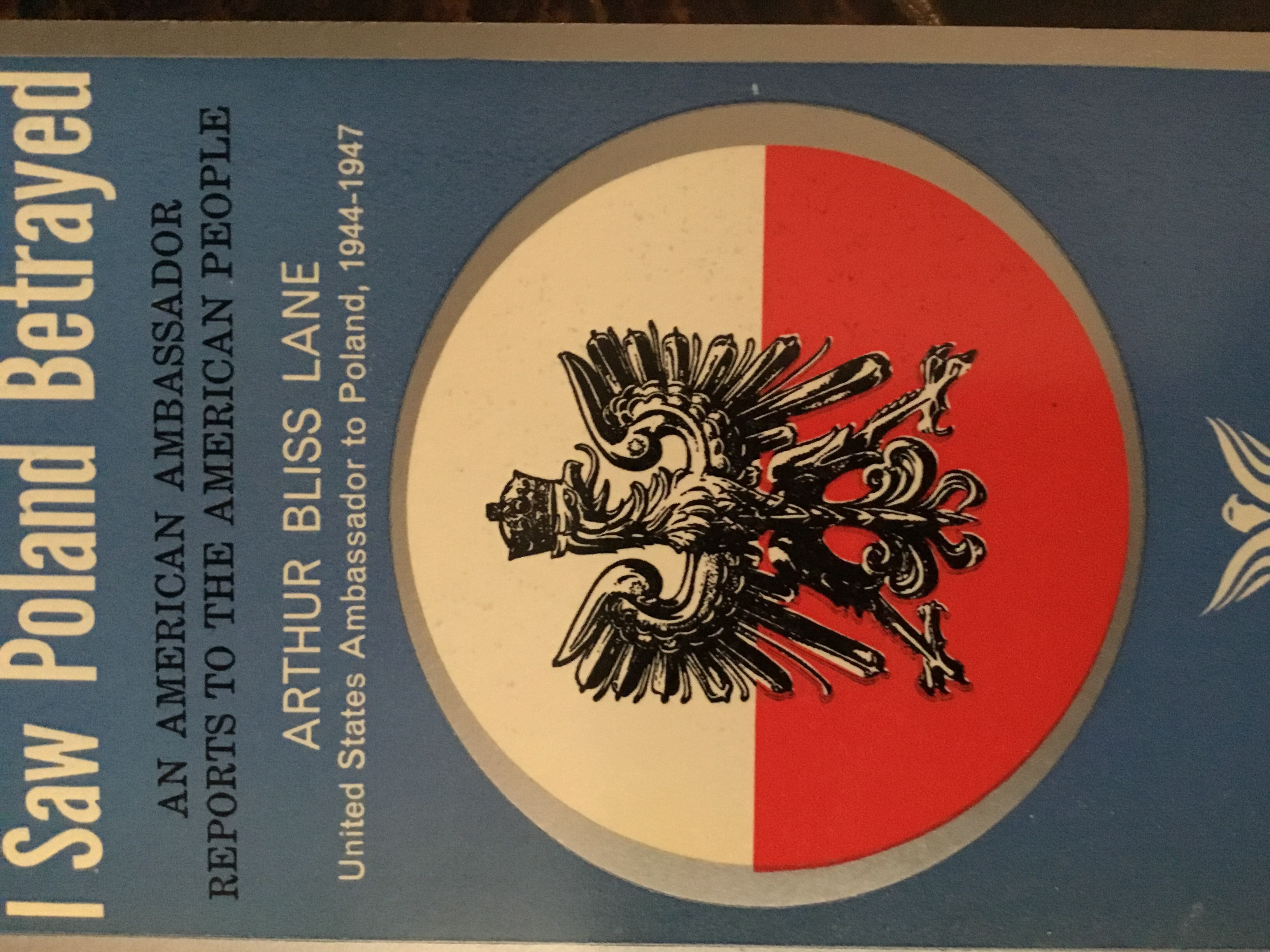 I Saw Poland Betrayed: an American Ambassador Reports to the American People