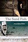 The Sand Fish: A Novel from Dubai