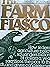 The Farm Fiasco