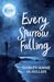 Every Sparrow Falling by Shirley-Anne McMillan