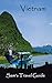 Vietnam: Essential Travel T...