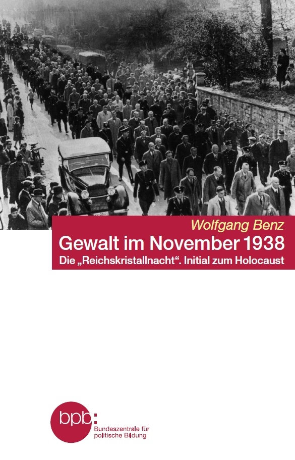 Gewalt im November 1938. Die "Reichskristallnacht". Initial zum Holocaust (Paperback)
