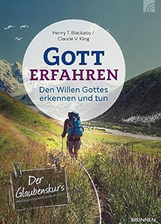 Gott erfahren - Teilnehmerbuch: Den Willen Gottes erkennen und tun