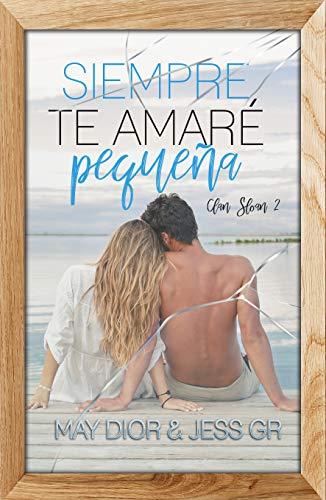 Siempre te amaré, pequeña (Clan Sloan #2)