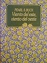 Viento del este, viento del oeste by Pearl S. Buck