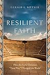 Book cover for Resilient Faith: How the Early Christian "Third Way" Changed the World