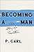 Becoming a Man: The Story of a Transition