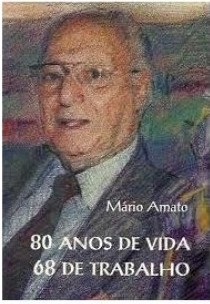 Mario Amato - 80 Anos de Vida, 68 de Trabalho (Unknown Binding)