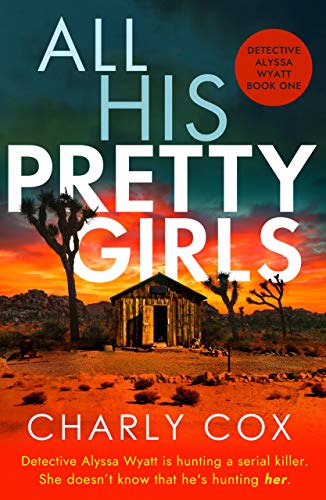 All His Pretty Girls (Detective Alyssa Wyatt, #1)