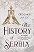 The History of Serbia