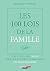 Les 100 Lois de la famille: Tout ce qu'il faut savoir pour que vos enfants deviennent des adultes épanouis
