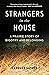 Strangers in the House