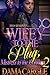 Wifey to the Plug Mistress to the Connect 2 by Dama Cargle
