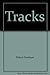 Tracks by Robyn Davidson Tracks by Robyn Davidson