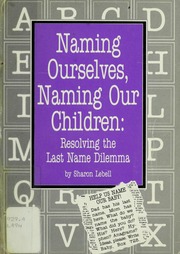 Naming Ourselves, Naming Our Children: Resolving the Last Name Dilemma
