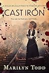 Cast Iron: You can run but you can't hide... (Julia McAllister Victorian Mysteries Book 2)
