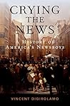 Crying the News: ...