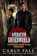 Operation Underworld: Connor and Sami Trilogy