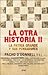 La otra historia II : la pa...