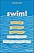 Swim! by Walter Bond