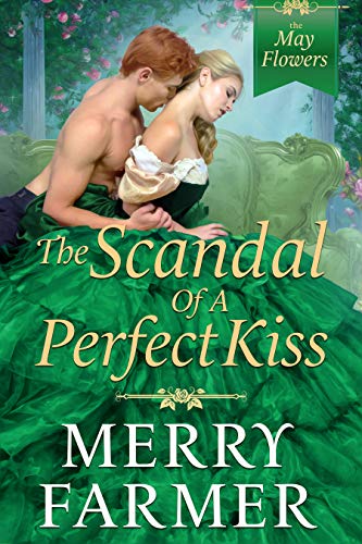 The Scandal of a Perfect Kiss (The May Flowers #3)