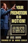 Your Promotion Is In Motion!: Seven Game-Changing Words From God That Will Promote You To Your Greater Destiny