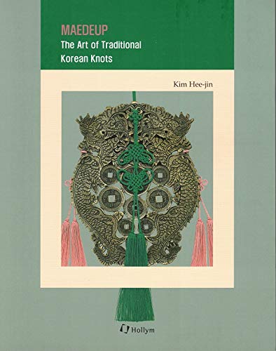 Maedeup: The Art of Traditional Korean Knots (Korean Culture Series)
