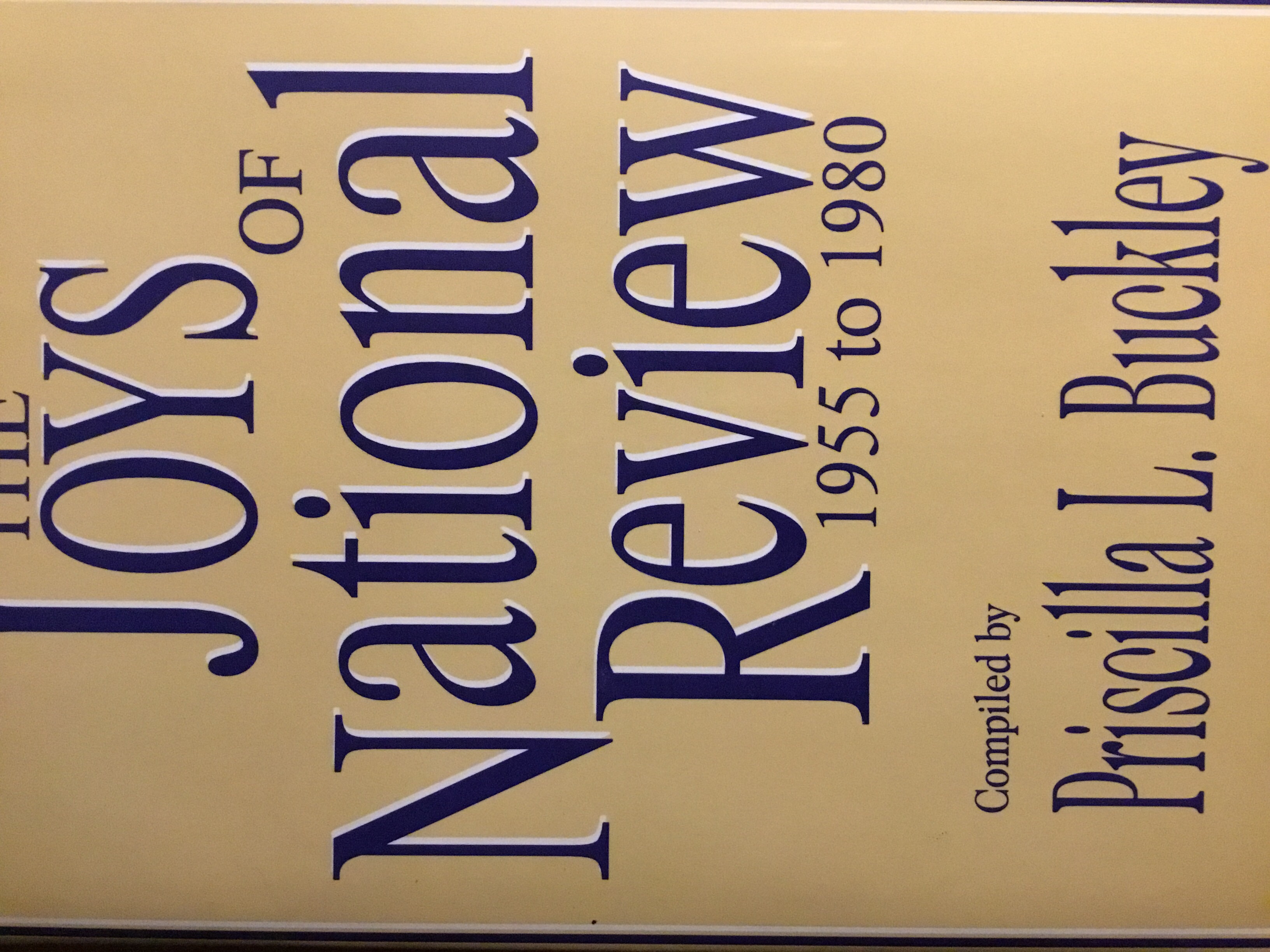 The Joys of National Review, 1955 -1980 (Hardcover)
