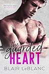 The Guarded Heart by Blair LeBlanc