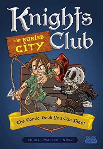 The Buried City: The Comic Book You Can Play (Knights Club #3)