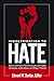 Indoctrination to Hate: Recruitment Techniques of Hate Groups and How to Stop Them
