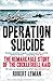 Operation Suicide: The Remarkable Story of the Cockleshell Raid