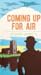 Coming Up for Air