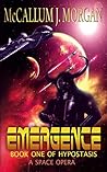 Emergence: A Space Opera (Hypostasis Book 1)