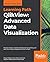 QlikView: Advanced Data Visualization: Discover deeper insights with Qlikview by building your own rich analytical applications from scratch
