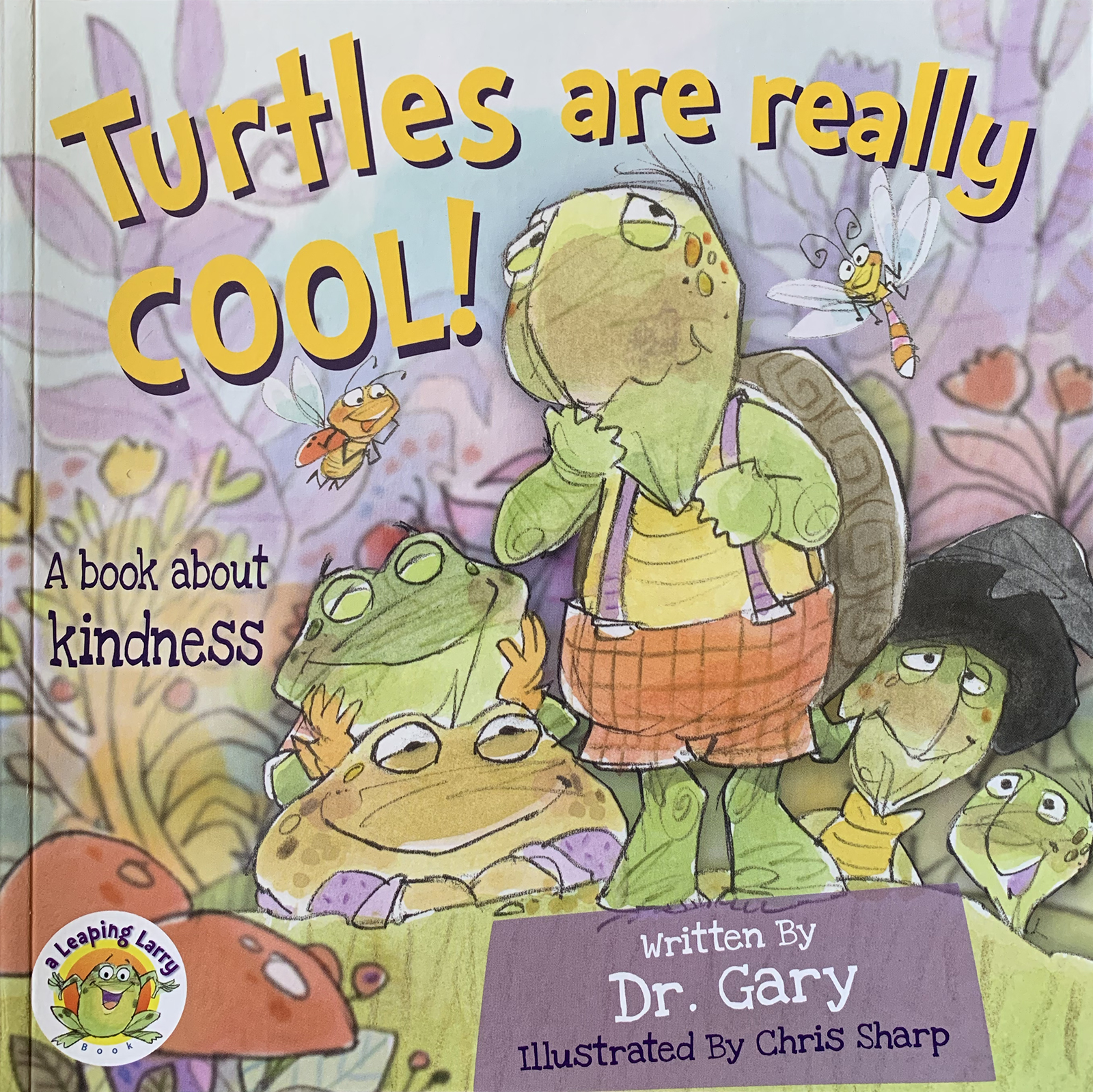 Turtles Are Really Cool!: A Book About Kindness (A Leaping Larry Book)